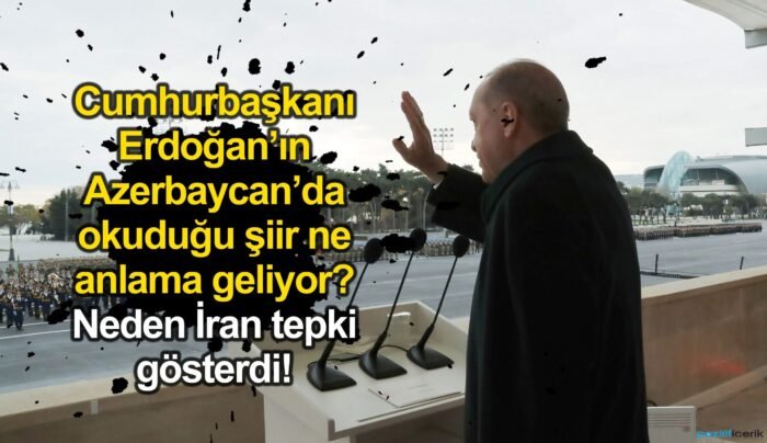 cumhurbaşkani erdoğan'ın, azerbaycan'da okuduğu şiir ne anlama geliyor!