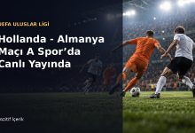 Hollanda ile Almanya oyuncularının gece stadyumunda top mücadelesini gösteren, Hollanda - Almanya maçının A Spor’da canlı yayında olduğunu belirten yatay görsel.