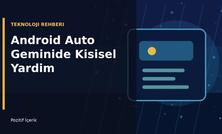 Android Auto ekraninda Gemini Personal Intelligence ozelligini anlatan soyut arac ici teknoloji gorseli
